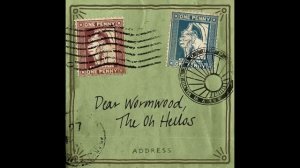 The Oh Hellos: Soldier, Poet, King