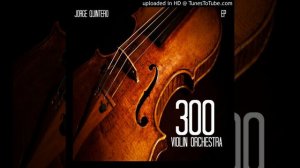 Jorge Quintero - 300 Violin Orchestra (Slowed)