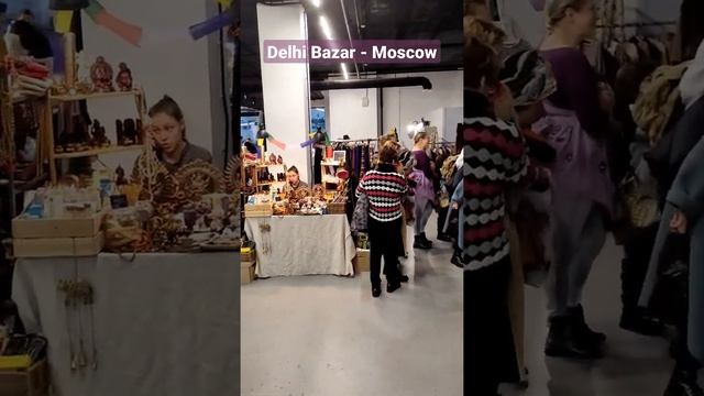 Delhi Bazar - Moscow
