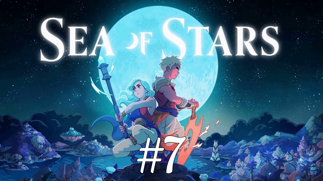 Тикс ► Sea of Stars #7