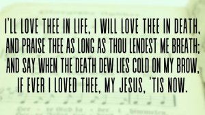 My Jesus I Love Thee | story behind the hymn | hymn history | lyrics