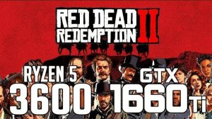 Red Dead Redemption 2 on Ryzen 5 3600 + GTX 1660Ti 1080p,1440p benchmarks!