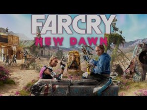 Far Cry New Dawn | Последствия апокалипсиса