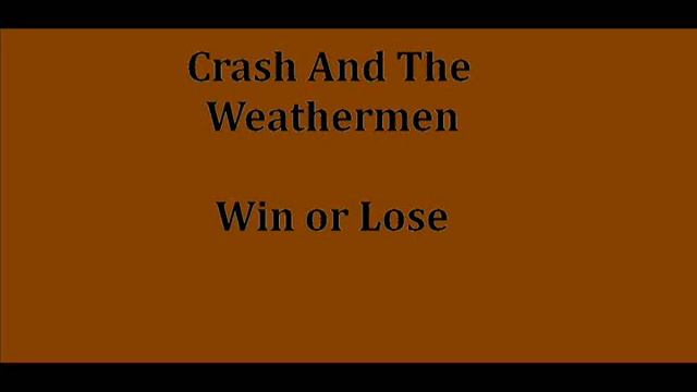 Crash and The Weathermen - Win or Lose смотреть онлайн