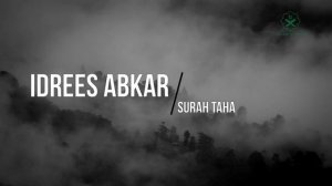 Сура Тоха / Surah Taha | Идрис Абкар | Idrees Abkar | Чтение Корана | Quran Recitation