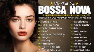 Best Bossa Nova Music Ever 2024 ☕ Jazz & Bossa Nova Popular Songs ☕ Relaxing Bossa Nova Music