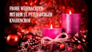 Weihnachten mit dem St Petersburger Knabenchor