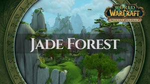 Jade Forest - Music & Ambience ｜ World of Warcraft Mists of Pandaria ⧸ MoP