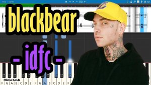 blackbear - idfc [Piano Tutorial | Sheets | MIDI] Synthesia