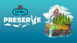 Preserve (Demo) - ОСВЕЖАЮЩАЯ ПОРЦИЯ УВЛЕКАТЕЛЬНОСТИ