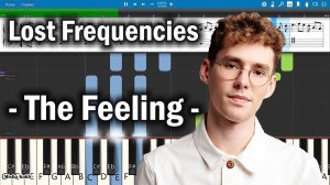 Lost Frequencies - The Feeling [Piano Tutorial | Sheets | MIDI] Synthesia