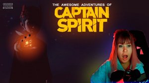 The Awesome Adventures of Captain Spirit  #2 | Батины секреты |