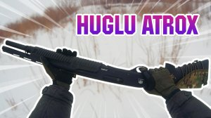 Пострелухи. Huglu Atrox A.