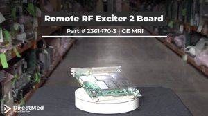 Remote RF Exciter 2 Board Part # 2361470-3 | GE MRI