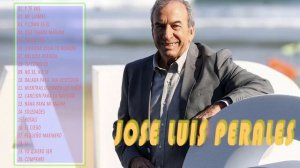 JOSE LUIS PERALES greatest Hits - Best Songs JOSE LUIS PERALES of 2022