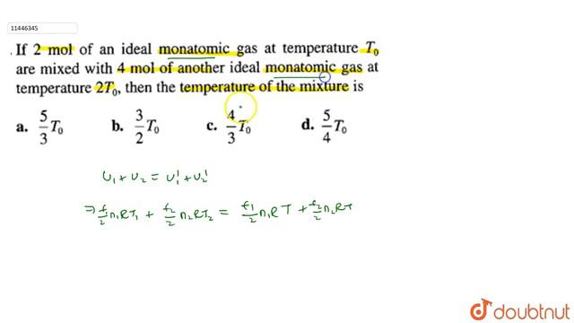 If 2 mol of an ideal monatomic gas at temperature T_(0) are mixed with 4 mol of another idealmon... смотреть онлайн