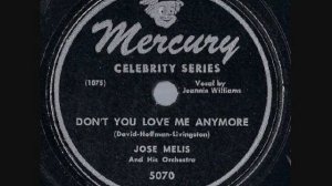 1947 Jose Melis - Don't You Love Me Anymore (Jeannie Williams, vocal)