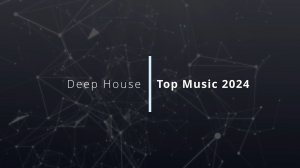 Deep House - Top Music 2024 (Part 5)