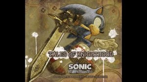 Sonic and the Black Knight - Sir Percival... The Knight of the Grail (Cut & Looped)