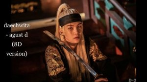 daechwita - agust d (8D version)