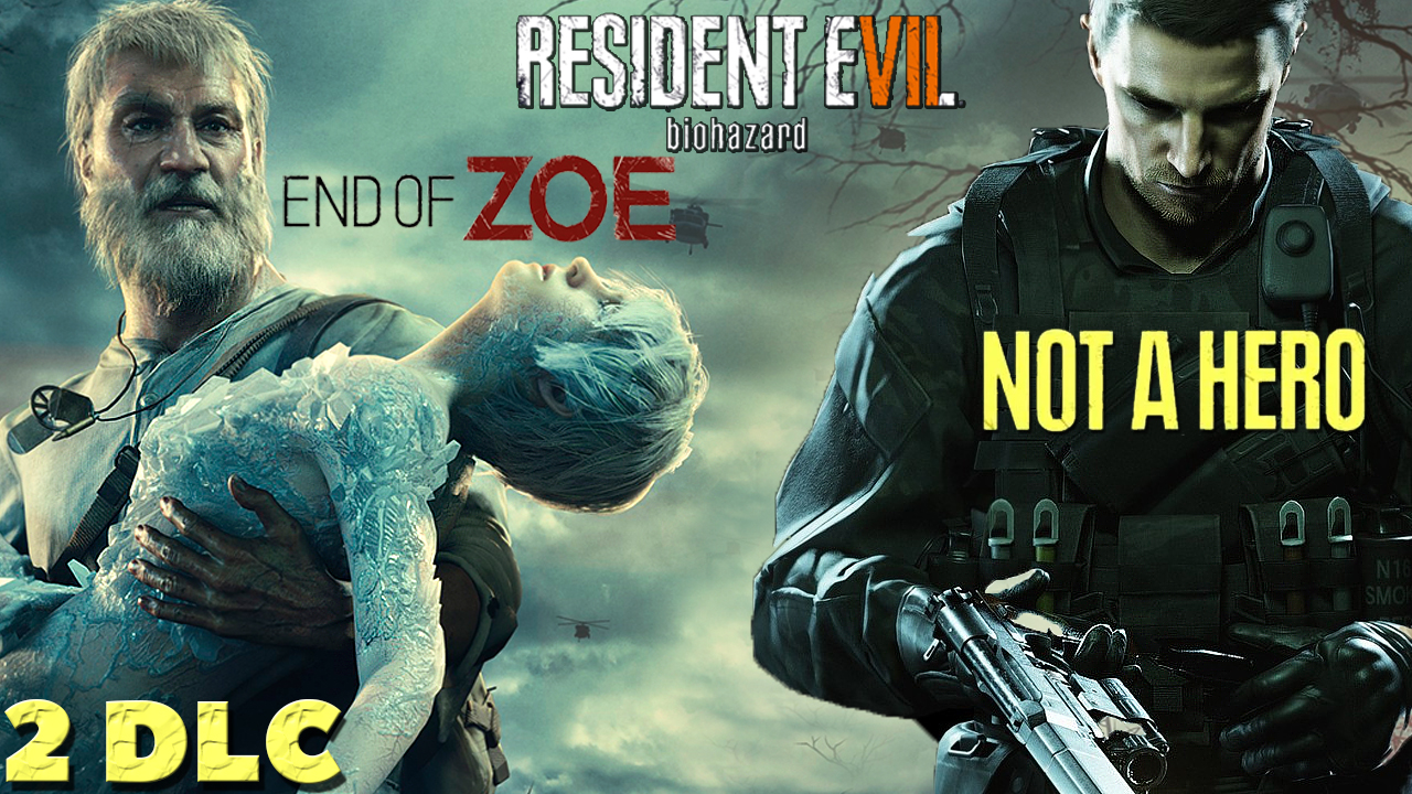 2 DLC Resident Evil 7 Biohazard - End of Zoe и Not a hero. Прохождение. #residentevil7 #biohazard