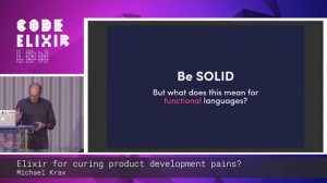 Michael Krax - Elixir for curing product development pains? - Code Elixir LDN 2018