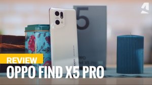 Полный обзор Oppo Find X5 Pro