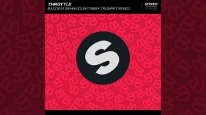 Baddest Behaviour (Timmy Trumpet Extended Remix)