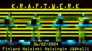 Kraftwerk - Live - Finland Helsinki Helsingin Jäähalli (06/02/2004)