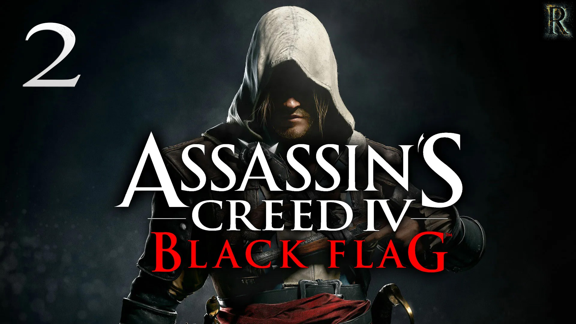 Assassin's Creed IV Black Flag -  2 серия. (А как же мой сахар? / Господин Уолпол, я полагаю?)