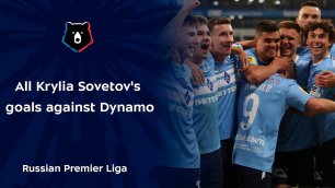 All Krylia Sovetov's goals in match vs Dynamo | RPL 2021/22