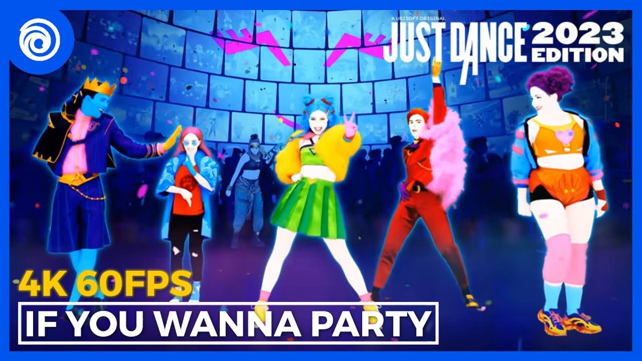 Just Dance 2023 Edition  If You Wanna Party by The Just Dancers