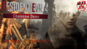 ПРОХОДИМ ДЕМКУ | NO MAT - Resident Evil 4 Chainsaw Demo