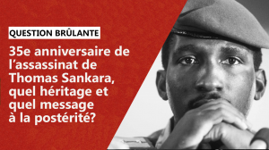 35e anniversaire de l’assassinat de Thomas Sankara, quel héritage et quel message à la postérité?