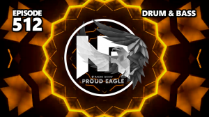 Nelver - Proud Eagle Radio Show #512 [Pirate Station Radio] (20-03-2024) Drum & Bass