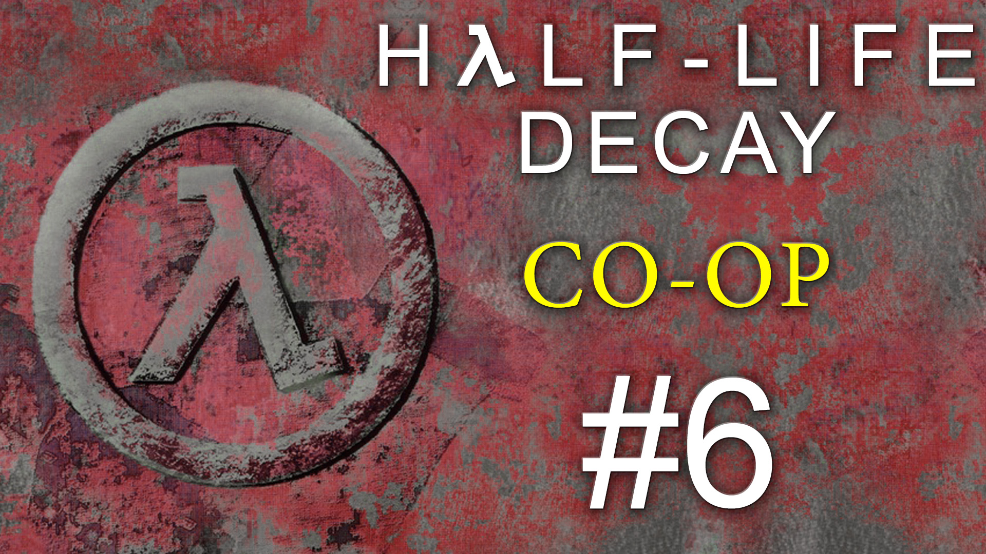 Half-Life: Decay - Кооператив - Прохождение игры на русском [#6] | PC (2016 г.)