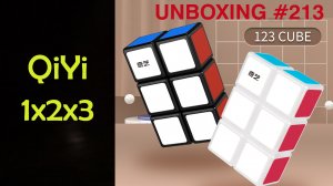Unboxing №213 QiYi 1x2x3. Обзор