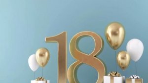 С Днём Рождения ? 18 лет | Самое классное поздравление с 18-тилетием ?