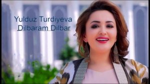 Yulduz Turdiyeva - Dilbaram Dilbar 2017 | Ыулдуз Турдиыева - Дилбарам Дилбар 2017