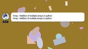 Array : Addition of multiple arrays in python