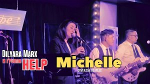 Dilyara Marx и Группа Help - ( Cover The Beatles - Michelle ) 2023