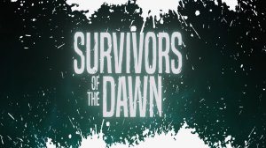 Survivors Of The Dawn Обзор Геймплей Первый Взгляд