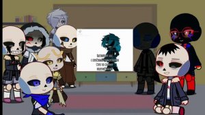 sans au's react to video(canon) сансы из разных ау реагируют на видио(канон)