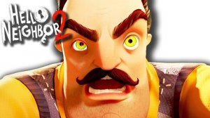 Я ОРАЛ  Hello Neighbor 2 Beta 4  Привет Сосед 2