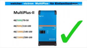 Welcher Victron MultiPlus für Einfamilienhaus! - Anleitung