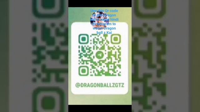 Use this Qr code to join Dragon ball z super in telegram to watch Dragon ball z Kai #god#gokulover