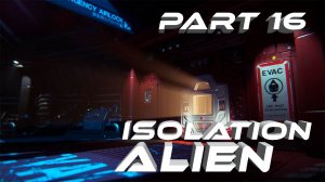 Alien Isolation Чужой Изоляция VR Прохождение серия #16 Уровень Омега