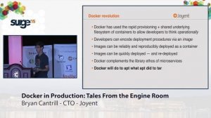 Surge 2015 - Bryan Cantrill - Docker in Production: Tales From the Engine Room