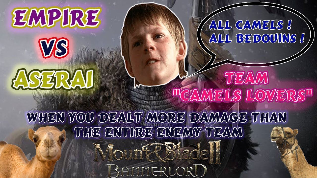 M&B 2 Bannerlord Empire vs Aserai Captain Mode one dealt more damage than the entire enemy team смотреть онлайн