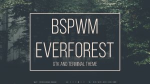 BSPWM Everforest